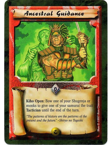 Ancestral Guidance  - Kiho Open: Bow one of your Shugenja or monks to give one of your Samurai the trait Tactician until the end