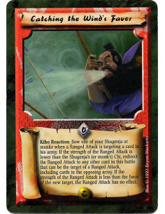 Catching the Wind's Favor  - Kiho Reaction: Bow one of your Shugenja or monks when a Ranged Attack is targeting a card in his ar