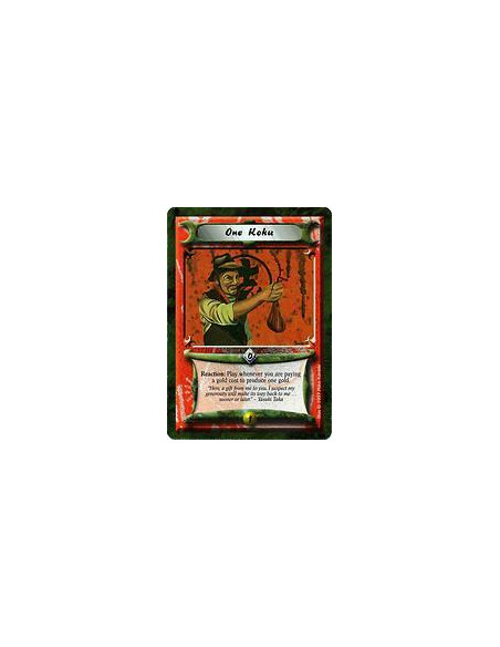 One Koku  - Reaction: Play when you are paying a gold cost to produce one gold.