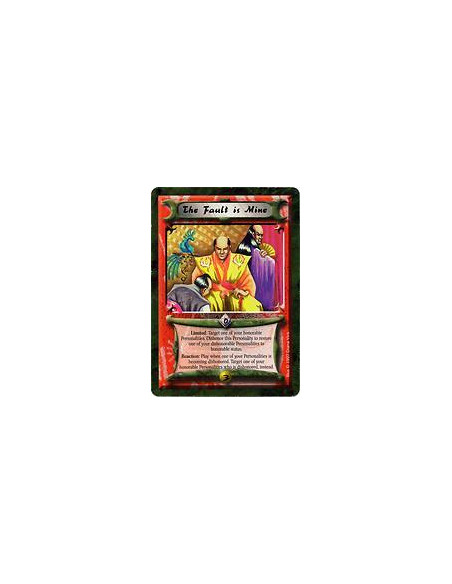 The Fault Is Mine  - Limited: Target one of your honorable Personalities. Dishonor this Personality to restore one of your disho
