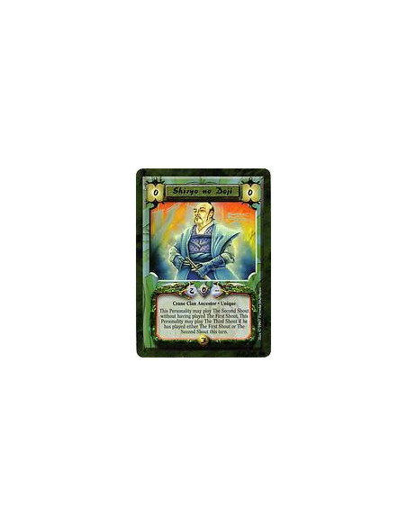 Shiryo no Doji  - Crane Clan Ancestor. Unique This Personality may play The Second Shout without having played The First Shout. 