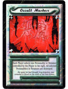Occult Murders  - UniqueStarting with you and proceeding in turn order, each player destroys a Personality or Retainer controlle