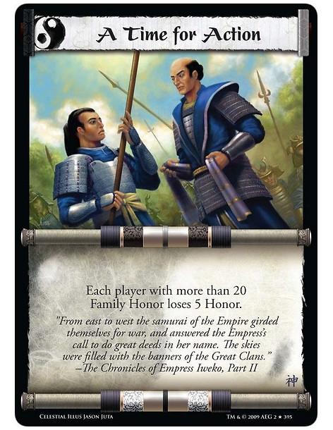 A Time for Action  - Each player with more than 20 Family Honor loses 5 Honor.
