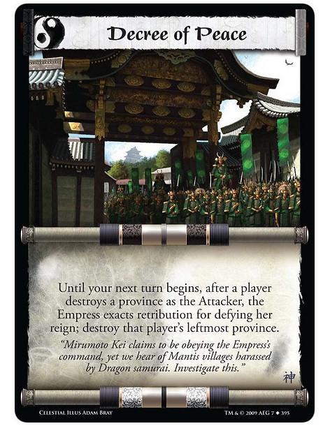 Decree of Peace  - Until your next turn begins, after a player destroys a province as the Attacker, the Empress exacts retributi