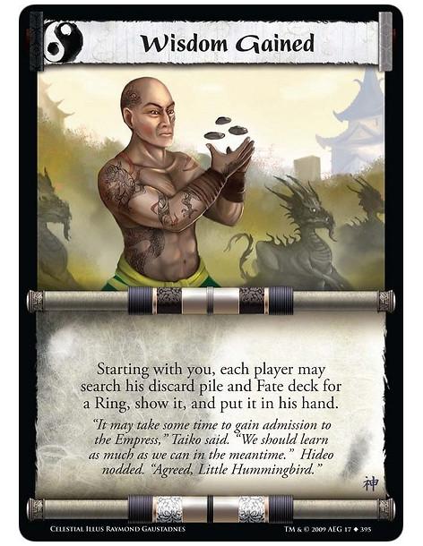 Wisdom Gained  - Starting with you, each player may search his discard pile and Fate deck for a Ring, show it, and put it in his