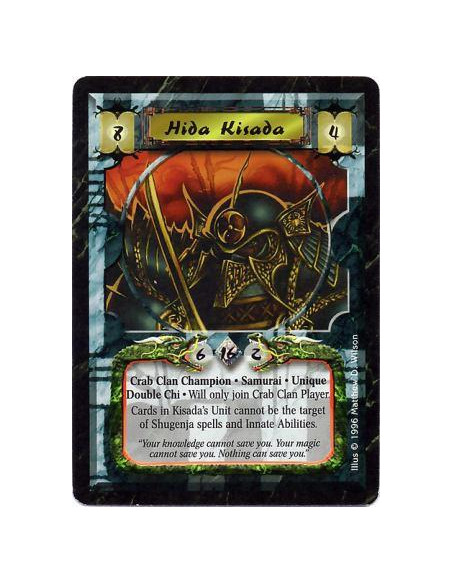 Hida Kisada  - Crab Clan • Clan Champion • Samurai • Double Chi • Loyal • UniqueCards in Kisada's unit may not be targeted by Sp
