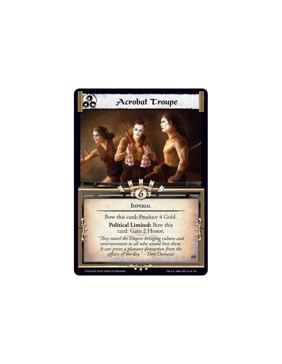 Acrobat Troupe (Español)  - Imperial Bow this card: Produce 4 Gold. Political Limited: Bow this card: Gain 2 Honor.