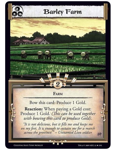 Barley Farm  - Farm Bow this card: Produce 1 Gold. Reaction: When paying a Gold cost: Produce 1 Gold. (This can be used together