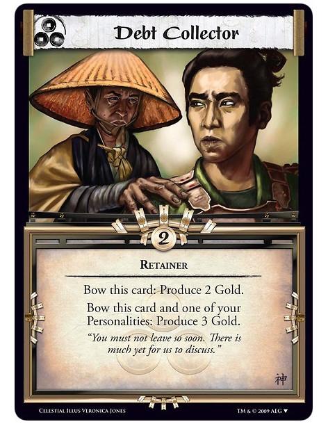 Debt Collector  - RetainerBow this card: Produce 2 Gold.Bow this card and one of your Personalities: Produce 3 Gold. 