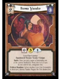 Ikoma Yasuko (Spanish)  - Lion Clan Courtier · Experienced Shosuro Yasuko · Unique. Battle: Once per turn, target a Personality