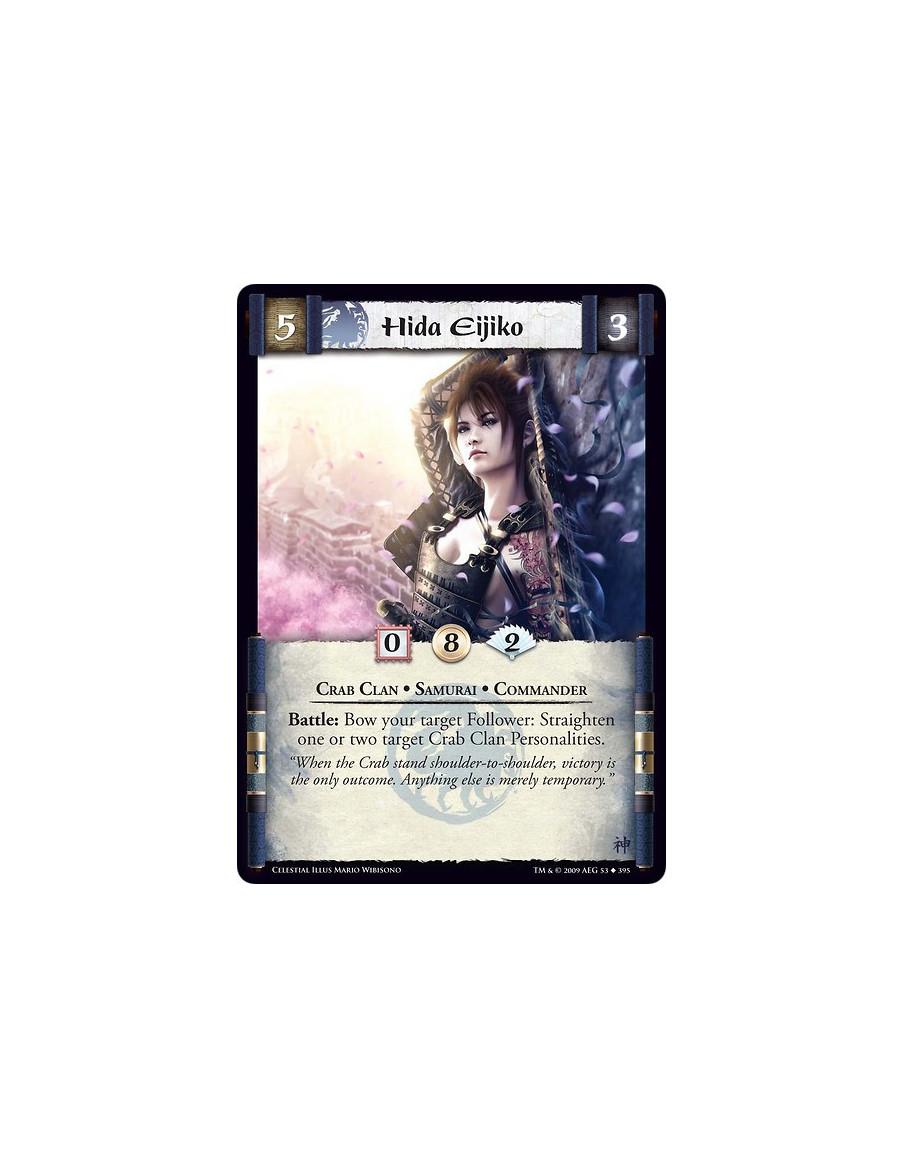 Hida Eijiko  - Crab Clan • Samurai • Commander Battle: Bow your target Follower: Straighten one or two target Crab Clan Personal