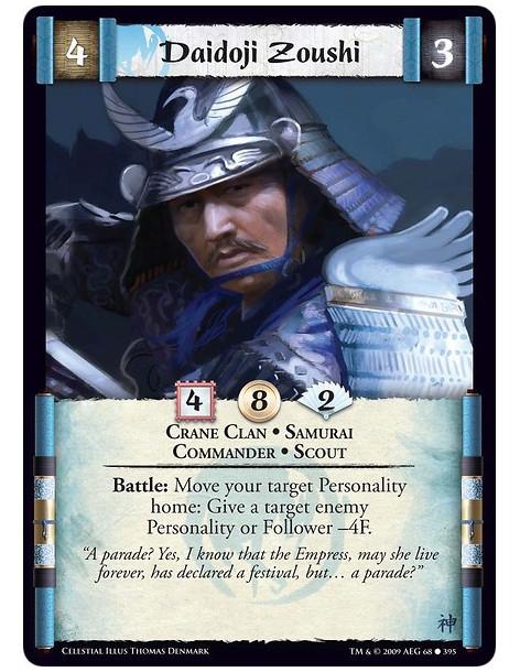 Daidoji Zoushi  - Crane Clan • Samurai • Commander • Scout Battle: Move your target Personality home: Give a target enemy Person