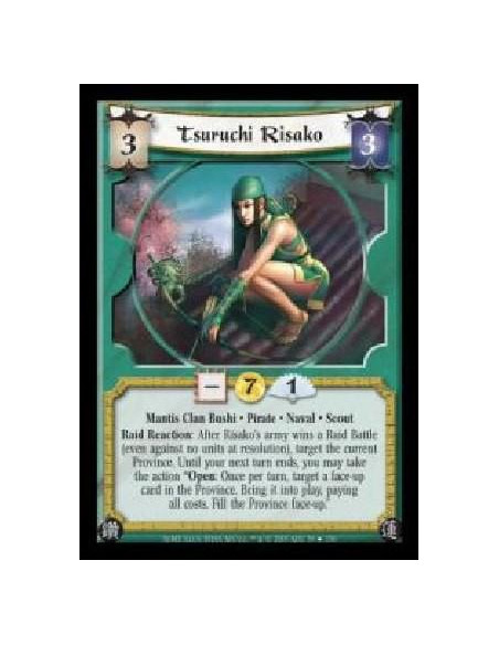 Tsuruchi Risako (Spanish Language)  - Mantis Clan Bushi · Pirate · Naval · Scout. Raid Reaction: After Risako's army wins a Raid
