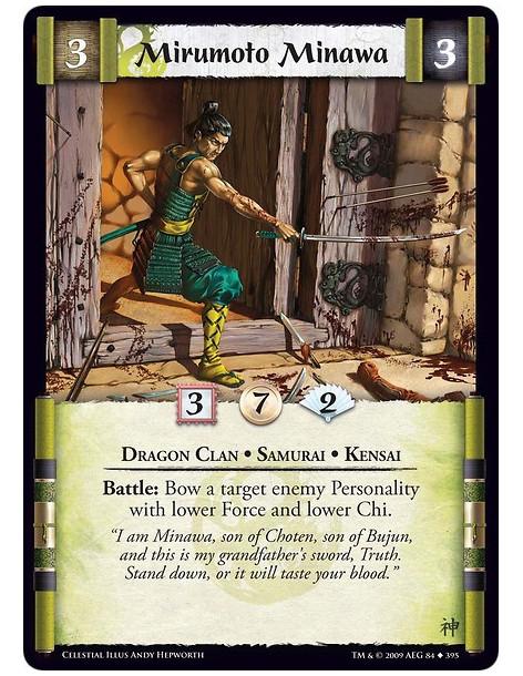 Mirumoto Minawa (Español)  - Dragon Clan • Samurai • Kensai Battle: Bow a target enemy Personality with lower Force and lower Ch