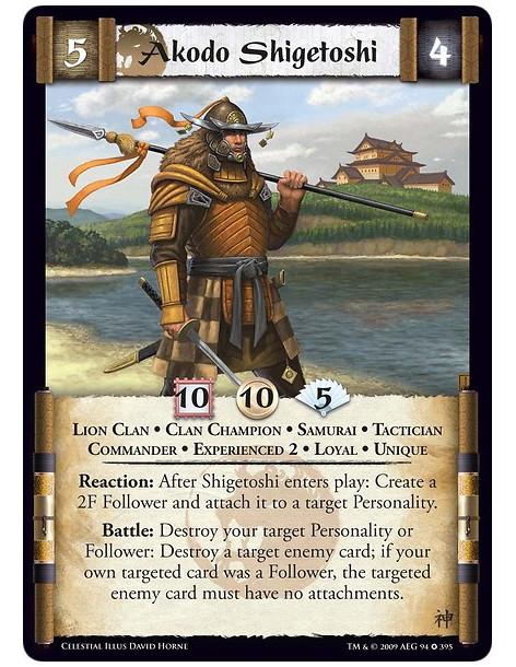 Akodo Shigetoshi Exp2 (Spanish)  - Lion Clan • Clan Champion • Samurai • Tactician • Commander • Experienced 2 • Loyal • Unique