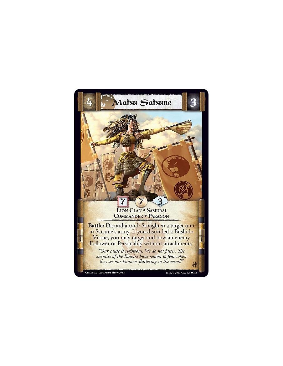 Matsu Satsune (Español)  - Lion Clan • Samurai • Commander • Paragon Battle: Discard a card: Straighten a target unit in Satsune