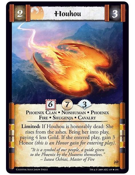 Houhou (Spanish)  - Phoenix Clan • Nonhuman • Phoenix • Fire • Shugenja • Cavalry Limited: If Houhou is honorably dead: She rise