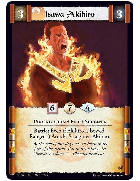 Isawa Akihiro (Spanish)  - Phoenix Clan • Fire • Shugenja Battle: Even if Akihiro is bowed: Ranged 3 Attack. Straighten Akihiro