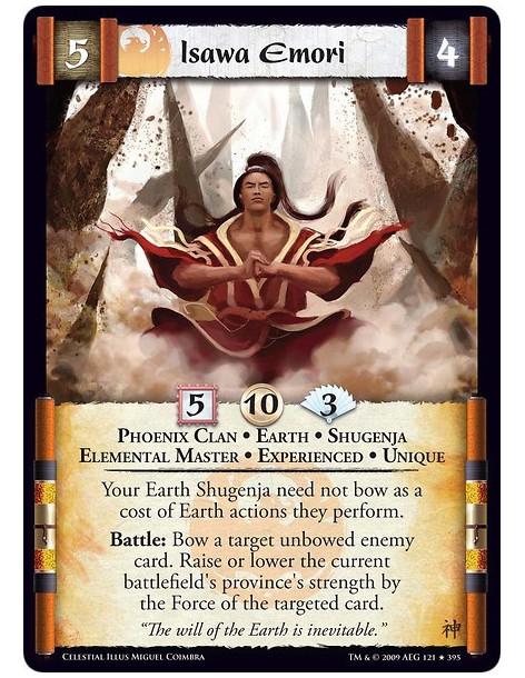Isawa Emori Exp  - Phoenix Clan • Earth • Shugenja • Elemental Master • Experienced • Unique Your Earth Shugenja need not bow as