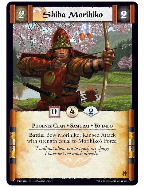 Shiba Morihiko (Español)  - Phoenix Clan • Samurai • Yojimbo Battle: Bow Morihiko: Ranged Attack with strength equal to Morihiko