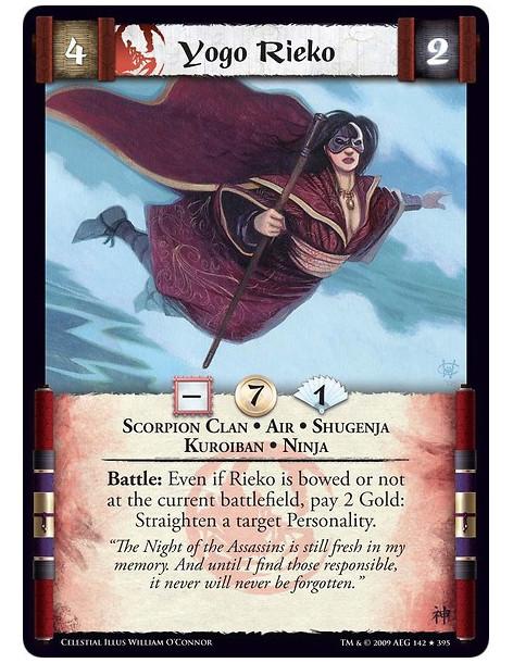 Yogo Rieko (Spanish)  - Scorpion Clan • Air • Shugenja • Kuroiban • Ninja Battle: Even if Rieko is bowed or not at the current b