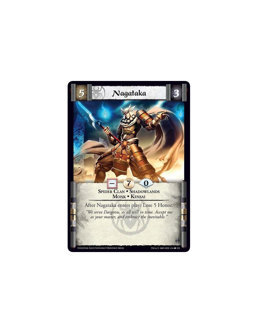 Nagataka (Español)  - Spider Clan • Shadowlands • Monk • Kensai After Nagataka enters play: Lose 5 Honor.