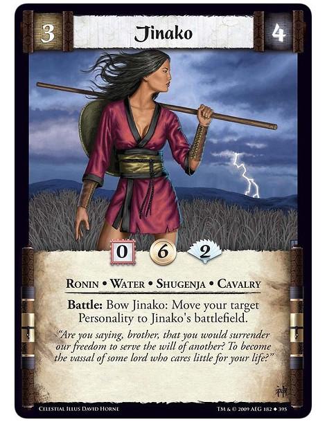 Jinako  - Ronin • Water • Shugenja • Cavalry Battle: Bow Jinako: Move your target Personality to Jinako's battlefield.