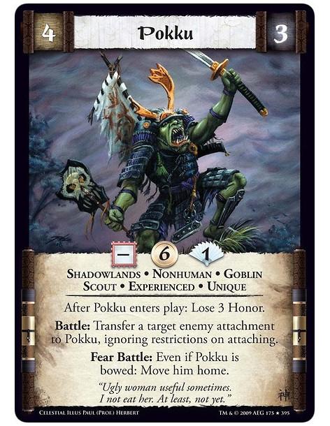 Pokku Exp (Español)  - Shadowlands • Nonhuman • Goblin • Scout • Experienced • Unique  After Pokku enters play: Lose 3 Honor. Ba