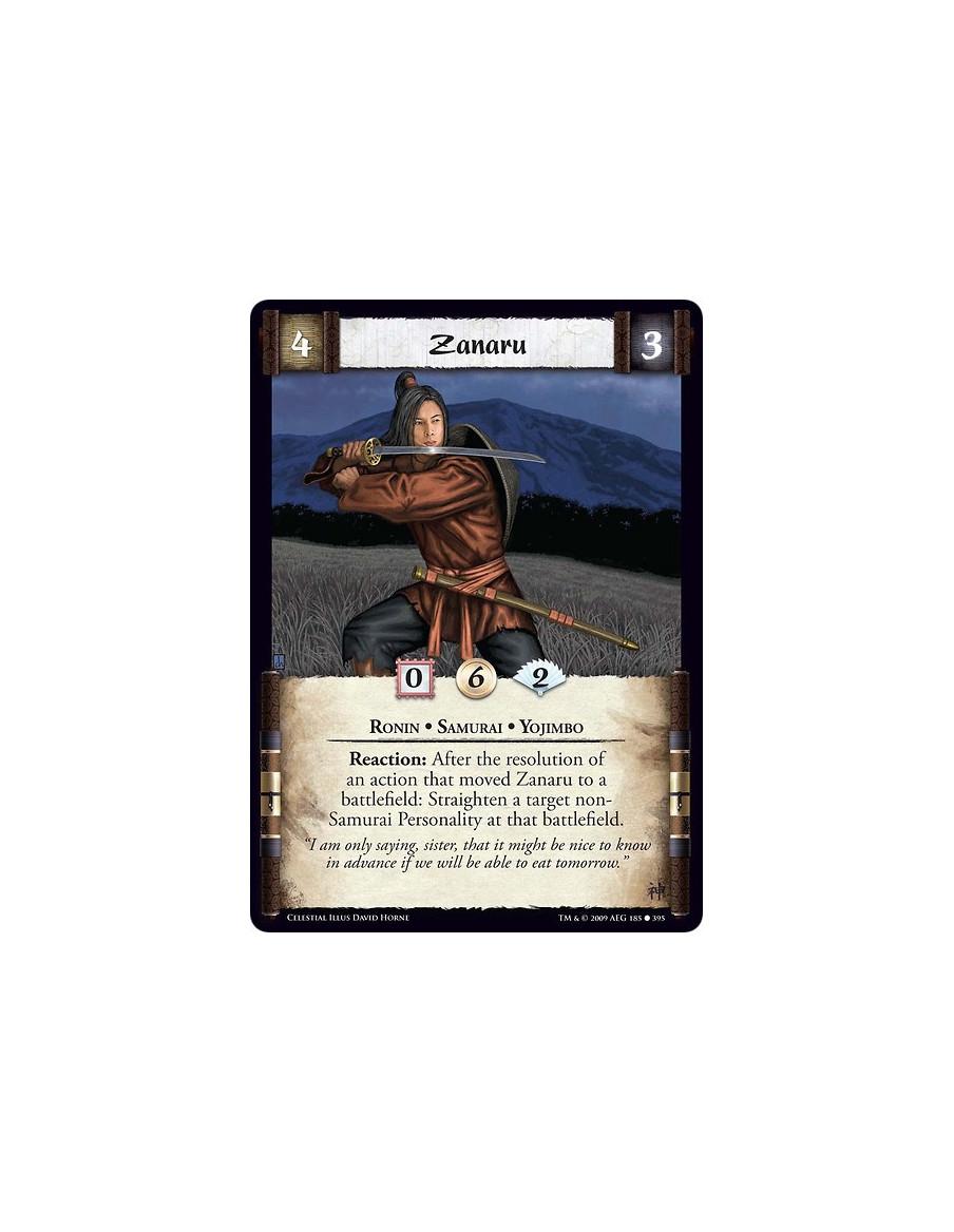 Zanaru  - Ronin • Samurai • Yojimbo  Reaction: After the resolution of an action that moved  Zanaru to a  battlefield: Straighte