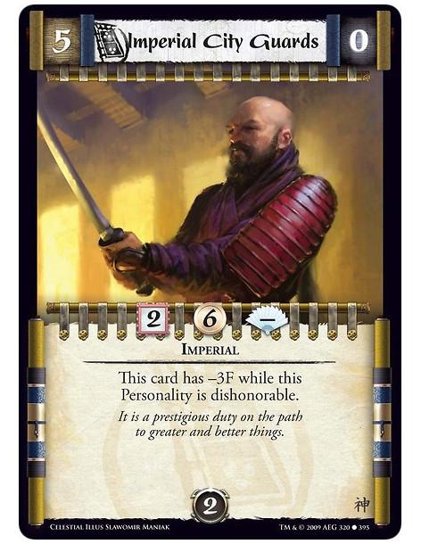Imperial City Guards (Español)  - Imperial This card has -3F while this Personality is dishonorable.