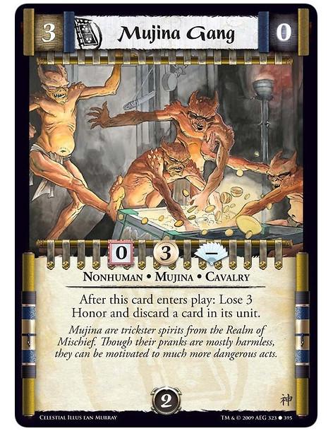 Mujina Gang (Spanish)  - Nonhuman • Mujina • Cavalry After this card enters play: Lose 3 Honor and discard a card in its unit.