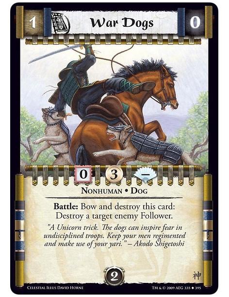 War Dogs (Spanish)  - Nonhuman • Dog Battle: Bow and destroy this card: Destroy a target enemy Follower.