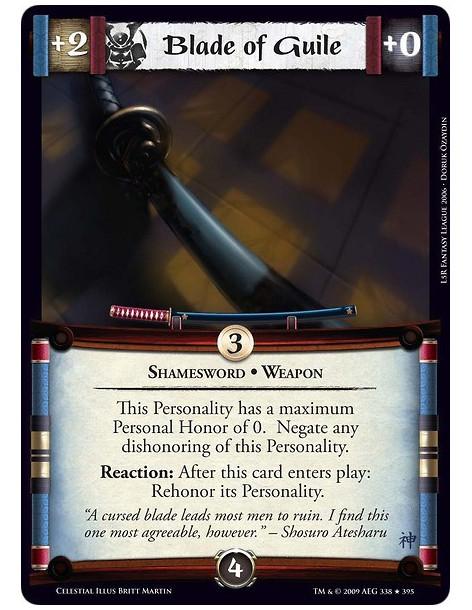 Blade of Guile (Español)  - Shamesword • Weapon This Personality has a maximum Personal Honor of 0. Negate any dishonoring of th