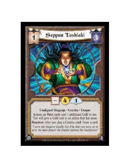 Seppun Toshiaki  - Unaligned Shugenja · Gozoku · Unique. Actions on Wind cards cost an additional 3 Gold to use. This will give 