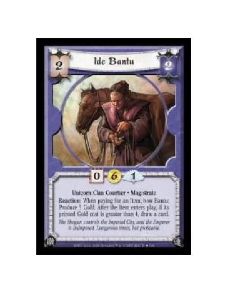 Ide Bantu (Español)  - Unicorn Clan Courtier · Magistrate. Reaction: When paying for an Item, bow Bantu: Produce 5 Gold. After t
