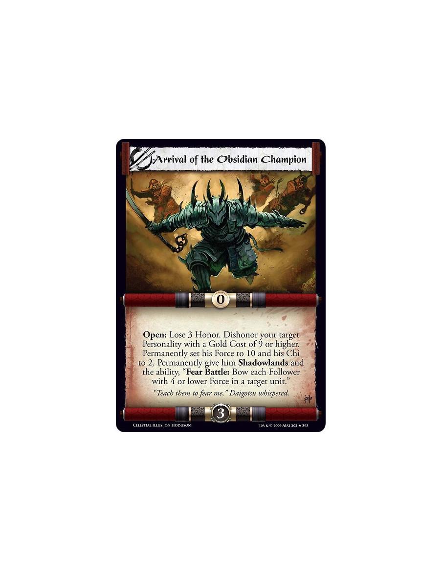 Arrival of the Obsidian Champion (Español)  - Open: Lose 3 Honor. Dishonor your target Personality with a Gold Cost of 9 or high
