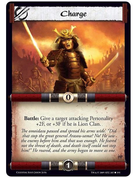 Charge  - Battle: Give a target attacking Personality +2F, or +3F if he is Lion Clan.
