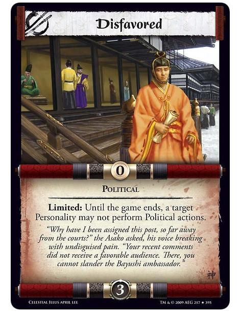 Disfavored (Español)  - Political Limited: Until the game ends, a target Personality may not perform Political actions.