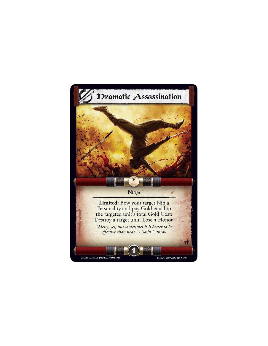 Dramatic Assassination (Español)  - Ninja Limited: Bow your target Ninja Personality and pay Gold equal to the targeted unit's t