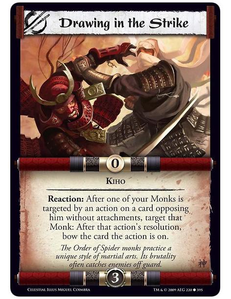Drawing in the Strike (Español)  - Kiho Reaction: After one of your Monks is targeted by an action on a card opposing him withou