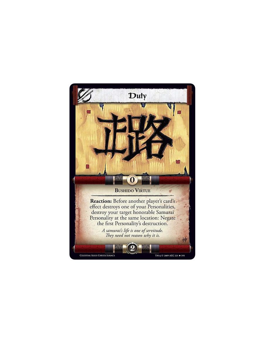 Duty (Español)  - Bushido Virtue Reaction: Before another player’s card’s effect destroys one of your Personalities, destroy you