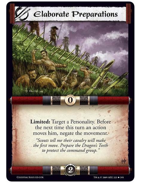 Elaborate Preparations  - Limited: Target a Personality. Before the next time this turn an action moves him, negate the movement