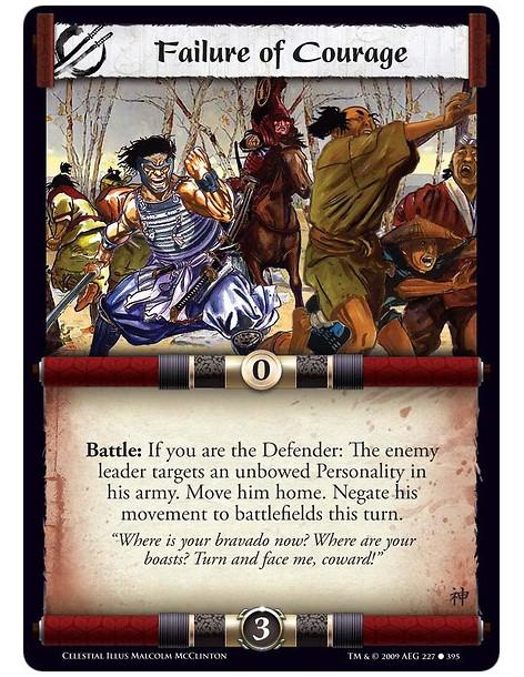 Failure of Courage (Español)  - Battle: If you are the Defender: The enemy leader targets an unbowed Personality in his army. Mo