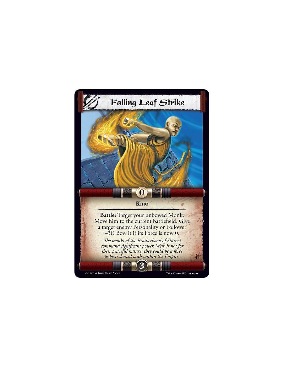 Falling Leaf Strike  - Kiho Battle: Target your unbowed Monk: Move him to the current battlefield. Give a target enemy Personali