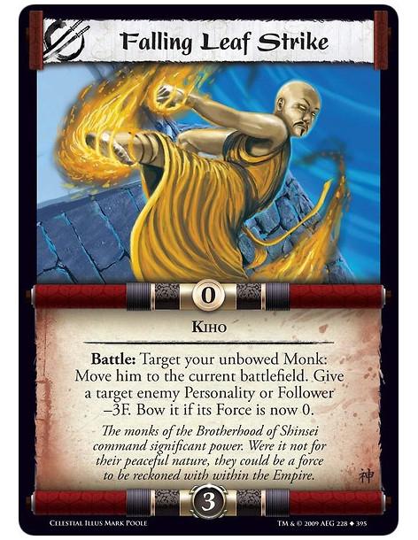 Falling Leaf Strike (Español)  - Kiho Battle: Target your unbowed Monk: Move him to the current battlefield. Give a target enemy