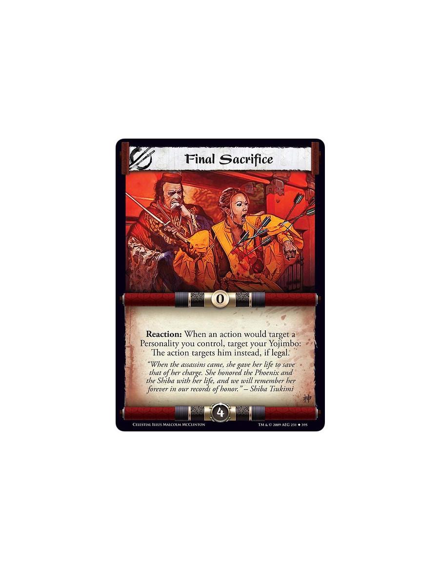 Final Sacrifice (Spanish)  - Reaction: When an action would target a Personality you control, target your Yojimbo: The action ta