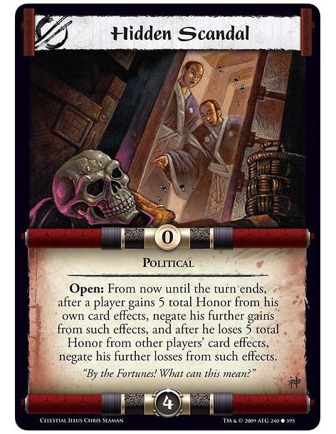 Hidden Scandal  - Political Open: From now until the turn ends, after a player gains 5 total Honor from his own card effects, ne