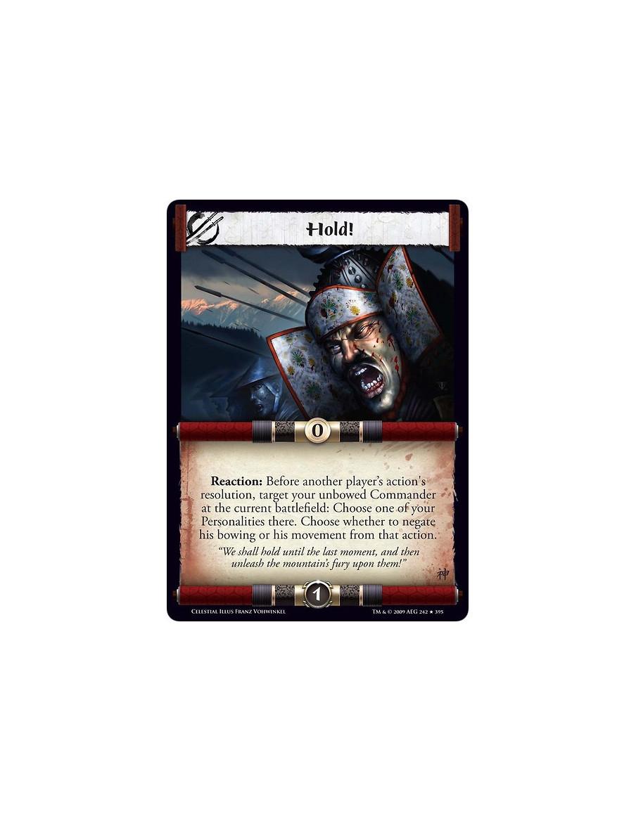 Hold! (Español)  - Reaction: Before another player’s action's resolution, target your unbowed Commander at the current battlefie