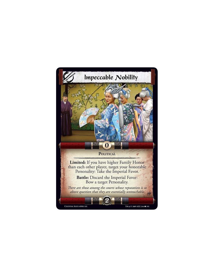 Impeccable Nobility (Español)  - Political Limited: If you have higher Family Honor than each other player, target your honorabl