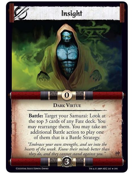 Insight (Español)  - Dark Virtue Battle: Target your Samurai: Look at the top 3 cards of any Fate deck. You may rearrange them.